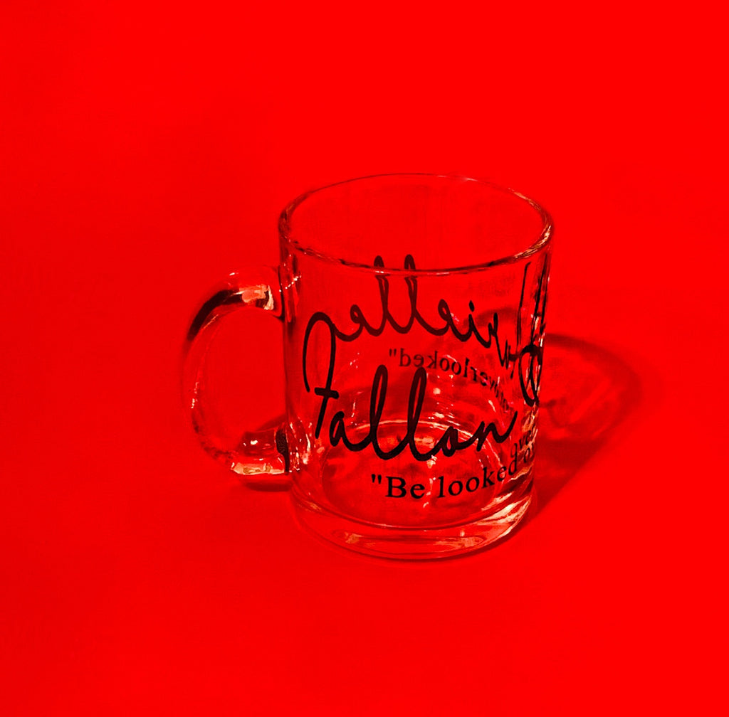 Fallon Aurielle Slogan Home Goods Glass Drinkware Mug